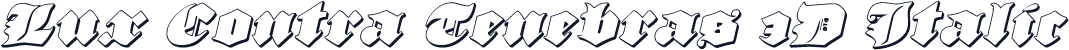 Lux Contra Tenebras 3D Italic