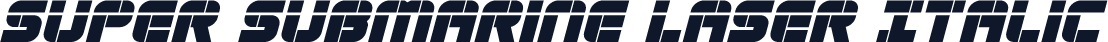 Super Submarine Laser Italic