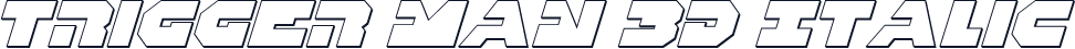 Trigger Man 3D Italic
