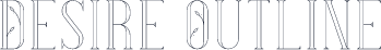 Desire Outline