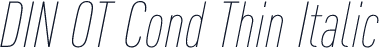 DIN OT Cond Thin Italic