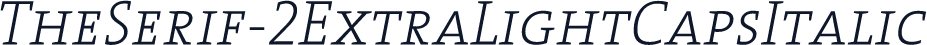 TheSerif-2ExtraLightCapsItalic
