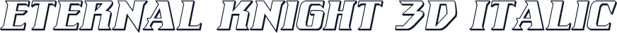 Eternal Knight 3D Italic