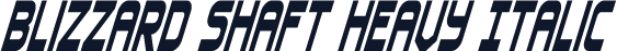 Blizzard Shaft Heavy Italic