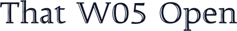 That W05 Open