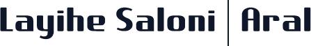 Layihe Saloni | Aral