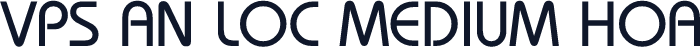 VPS An Loc Medium Hoa