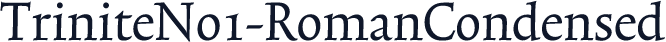 TriniteNo1-RomanCondensed