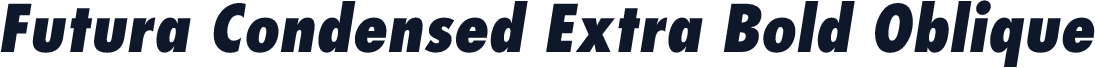 Futura Condensed Extra Bold Oblique