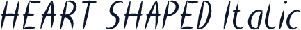 HEART SHAPED Italic