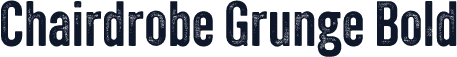 Chairdrobe Grunge Bold