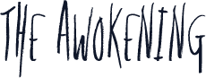 The Awokening