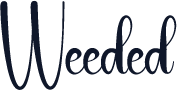 Weeded