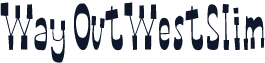 WayOutWestSlim
