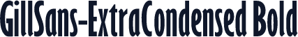 GillSans-ExtraCondensed Bold