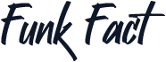 Funk Fact