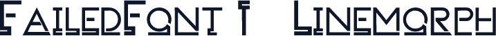 FailedFont 1   Linemorph