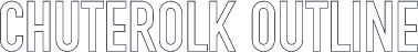 CHUTEROLK Outline