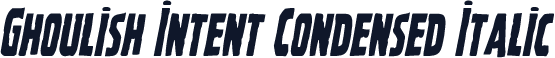 Ghoulish Intent Condensed Italic