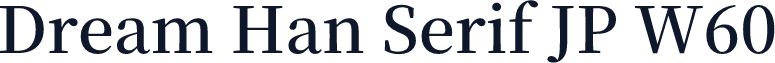 Dream Han Serif JP W60