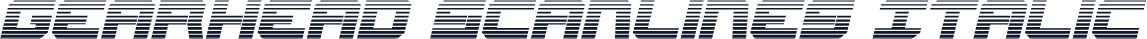 Gearhead Scanlines Italic
