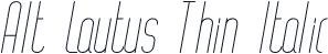 Alt Lautus Thin Italic