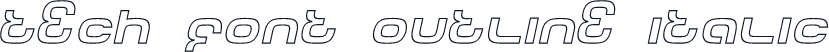 Tech Font Outline Italic