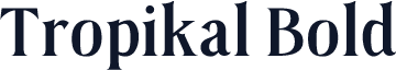 Tropikal Bold