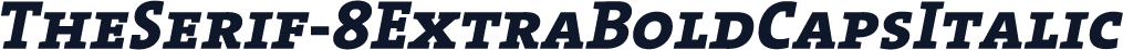 TheSerif-8ExtraBoldCapsItalic