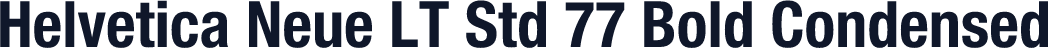Helvetica Neue LT Std 77 Bold Condensed