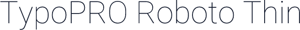 TypoPRO Roboto Thin