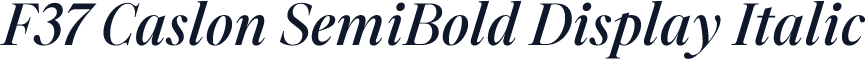 F37 Caslon SemiBold Display Italic