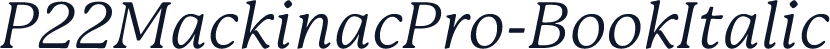 P22MackinacPro-BookItalic