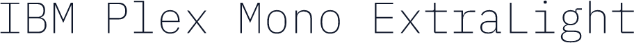 IBM Plex Mono ExtraLight